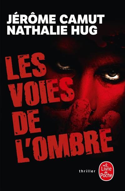 Les voies de l'ombre | Jerome Camut, Nathalie Hug