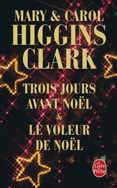 Trois jours avant Noël. Le voleur de Noël | Mary Higgins Clark, Carol Higgins Clark, Anne Damour