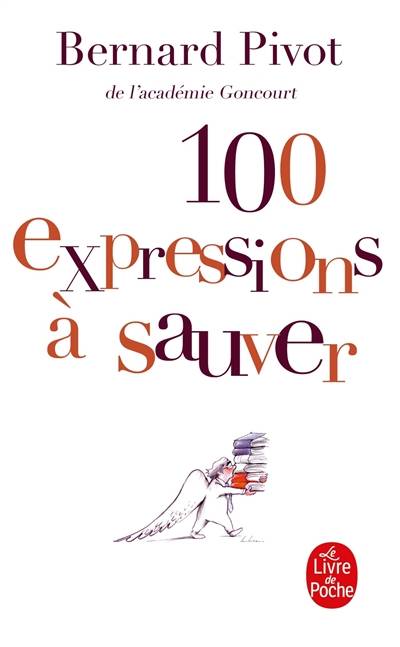 100 expressions à sauver | Bernard Pivot