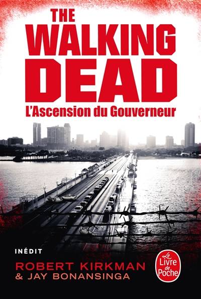 The walking dead. Vol. 1. L'ascension du Gouverneur | Robert Kirkman, Jay Bonansinga, Pascal Loubet