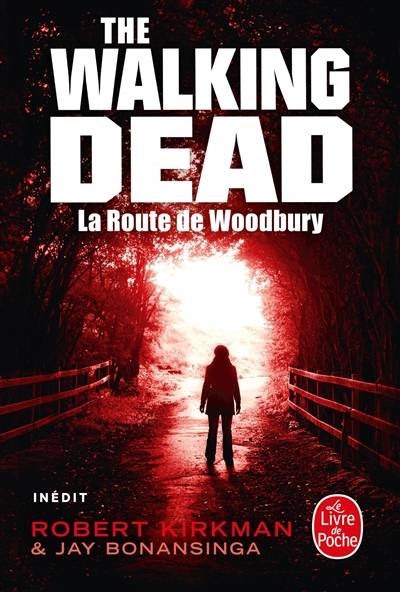 The walking dead. Vol. 2. La route de Woodbury | Robert Kirkman, Jay Bonansinga, Pascal Loubet