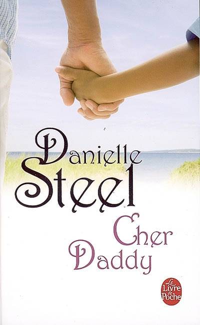 Cher daddy | Danielle Steel, Arlette Rosenblum