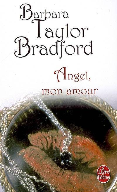 Angel, mon amour | Barbara Taylor Bradford, Jean Autret