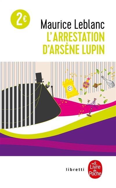 L'arrestation d'Arsène Lupin. Arsène Lupin en prison. L'évasion d'Arsène Lupin | Maurice Leblanc, Marie-France Azéma