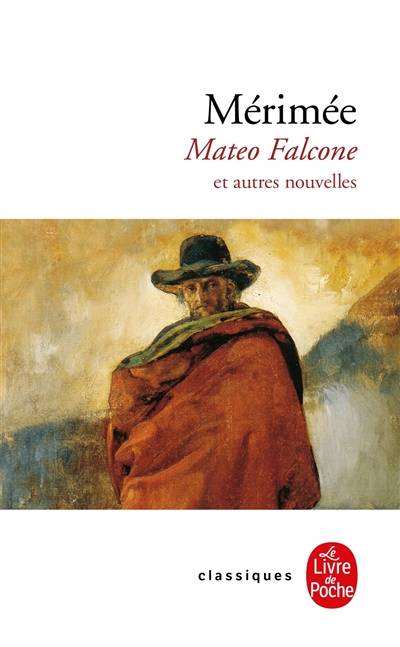 Mateo Falcone : et autres nouvelles de Mosaïque | Prosper Mérimée, Jean Balsamo, Jean Balsamo