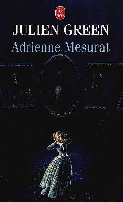 Adrienne Mesurat | Julien Green