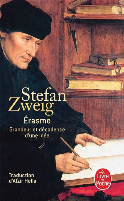 Erasme : grandeur et décadence d'une idée | Stefan Zweig, Alzir Hella