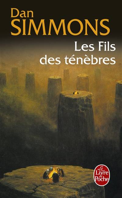 Les fils des ténèbres | Dan Simmons, Monique Lebailly