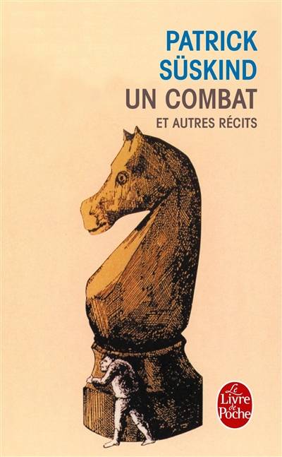 Un combat : et autres récits | Patrick Süskind, Bernard Lortholary