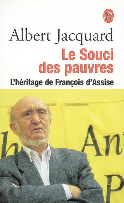 Le souci des pauvres : l'héritage de François d'Assise | Albert Jacquard