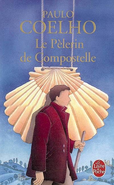 Le pèlerin de Compostelle | Paulo Coelho, Françoise Marchand-Sauvagnargues