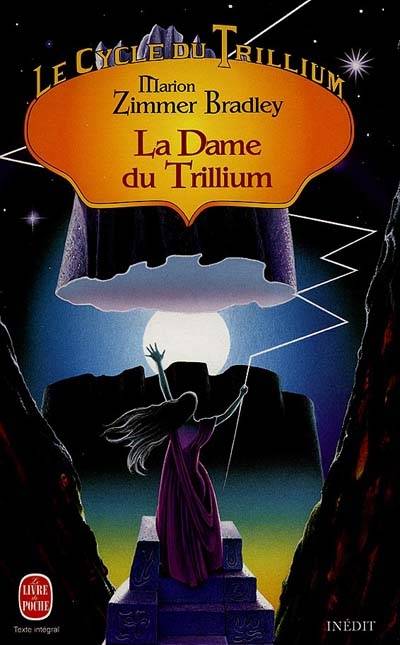 Le cycle du Trillium. Vol. 3. La dame du Trillium | Marion Zimmer Bradley, Jean-Bernard Piat