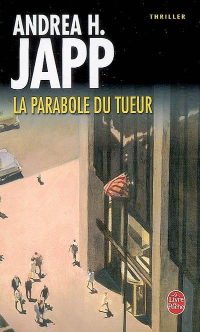 La parabole du tueur | Andrea H. Japp