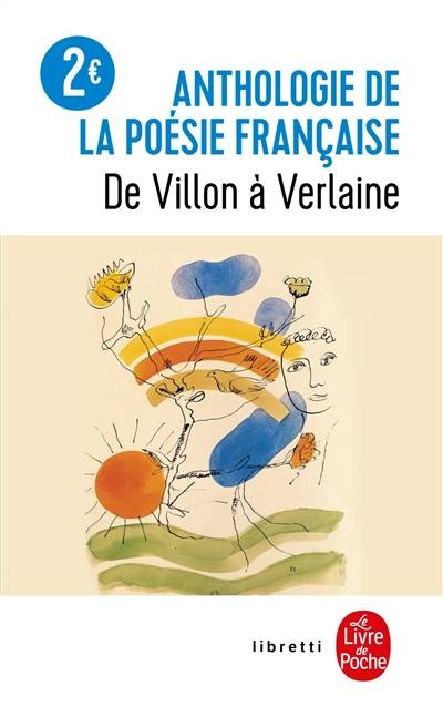 Anthologie de la poésie française : de Villon à Verlaine | Annie Collognat