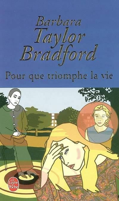 Pour que triomphe la vie | Barbara Taylor Bradford, Michel Gantsel