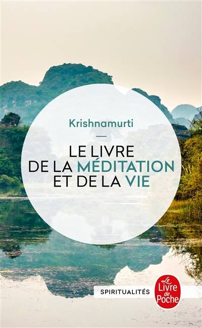 Le livre de la méditation et de la vie | Jiddu Krishnamurti, Colette Joyeux