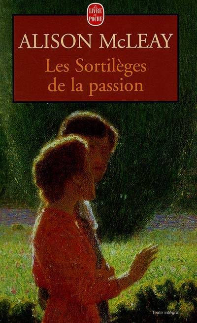 Les sortilèges de la passion | Alison McLeay, Roxane Azimi