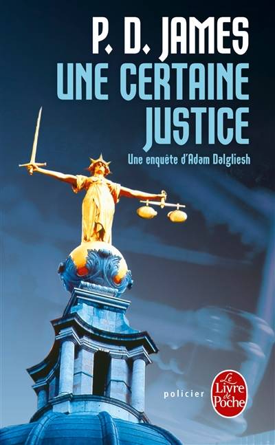 Une certaine justice | Phyllis Dorothy James, Denise Meunier