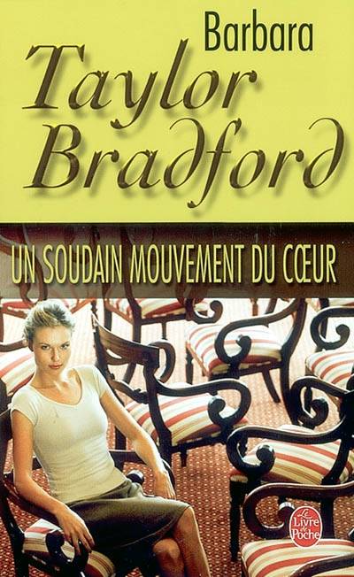 Un soudain mouvement du coeur | Barbara Taylor Bradford, Michel Ganstel