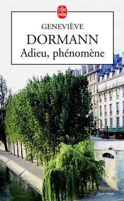 Adieu, phénomène | Geneviève Dormann