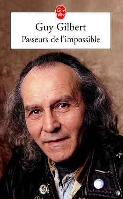 Passeurs de l'impossible | Guy Gilbert