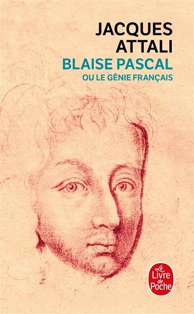 Blaise Pascal ou le génie français | Jacques Attali