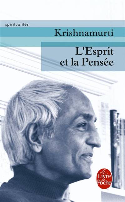 L'esprit et la pensée | Jiddu Krishnamurti, Colette Joyeux