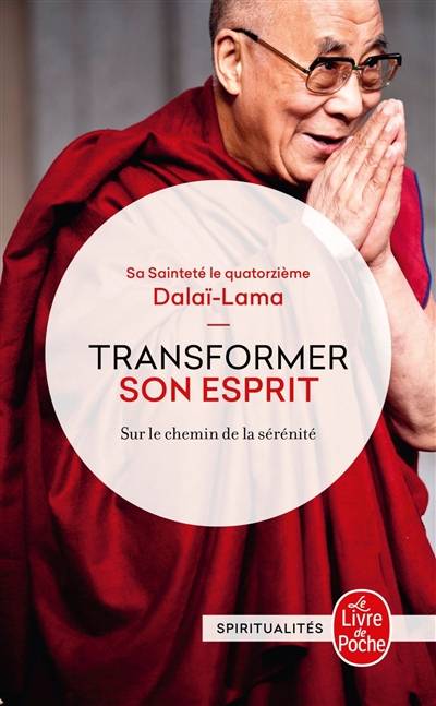 Transformer son esprit : sur le chemin de la sérénité | Dalaï-lama 14, Yolande Du Luart