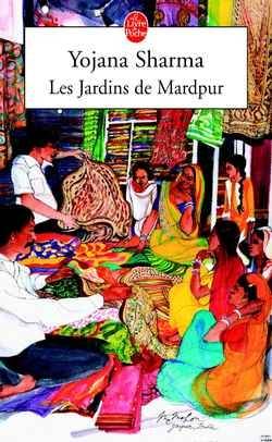 Les jardins de Mardpur | Yojana Sharma, Françoise Du Sorbier