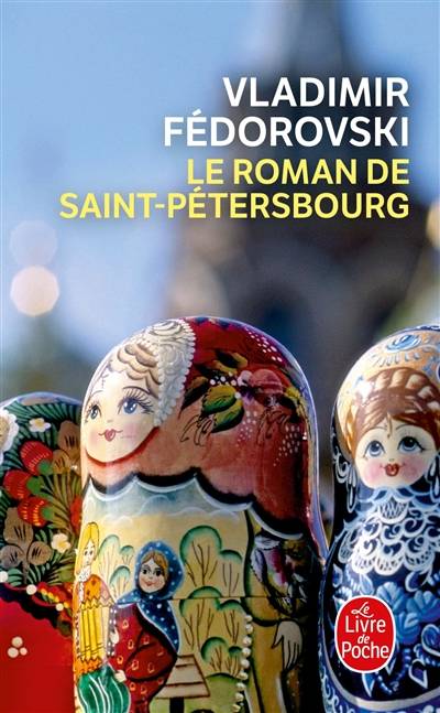 Le roman de Saint-Pétersbourg : les amours au bord de la Néva | Vladimir Fédorovski