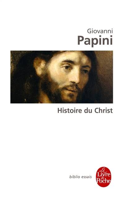 Histoire du Christ | Giovanni Papini, Francois Livi, Gerard Genot