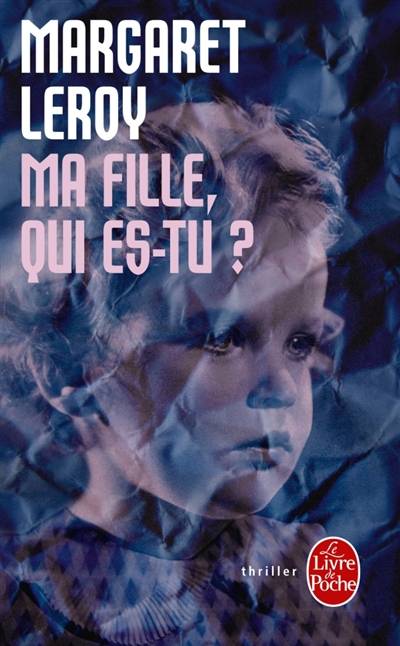 Ma fille, qui es-tu ? | Margaret Leroy, Laure Manceau