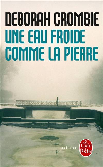 Une eau froide comme la pierre | Deborah Crombie, Nicole Hibert