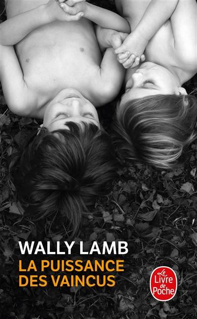 La puissance des vaincus | Wally Lamb, Marie-Claude Peugeot