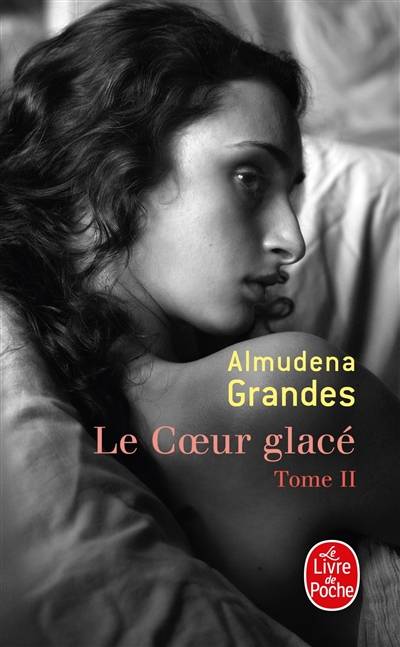 Le coeur glacé. Vol. 2 | Almudena Grandes, Marianne Millon