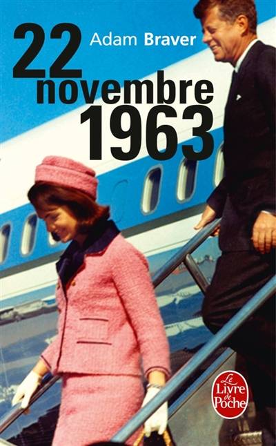 22 novembre 1963 | Adam Braver, Fabrice Pointeau