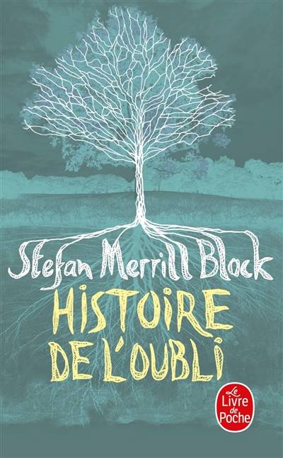 Histoire de l'oubli | Stefan Merrill Block, Valérie Malfoy