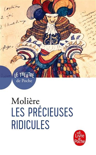 Les précieuses ridicules : comédie en un acte : 1660 | Molière, Claude Bourqui