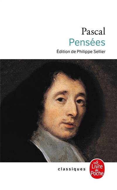 Pensées | Blaise Pascal, Gérard Ferreyrolles, Philippe Sellier