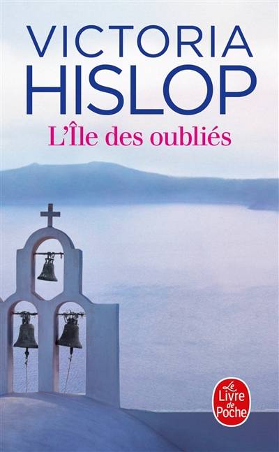 L'île des oubliés | Victoria Hislop, Alice Delarbre