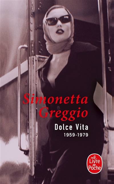 Dolce vita : 1959-1979 | Simonetta Greggio