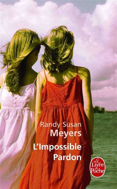 L'impossible pardon | Randy Susan Meyers, Pascale Haas