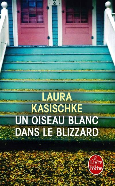 Un oiseau blanc dans le blizzard | Laura Kasischke, Anne Wicke