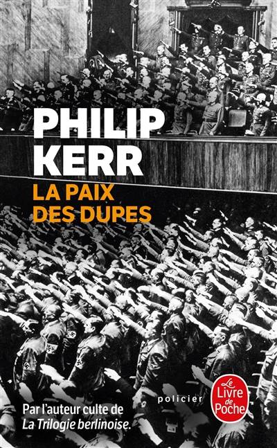 La paix des dupes : un roman dans la Deuxième Guerre mondiale | Philip Kerr, Johan-Frédérik Hel-Guedj