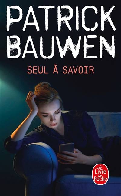 Seul à savoir | Patrick Bauwen