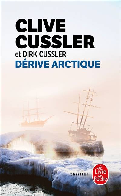 Dérive arctique | Clive Cussler, Dirk Cussler, Florianne Vidal