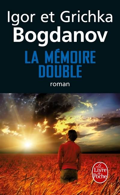 La mémoire double | Igor Bogdanoff, Grichka Bogdanoff