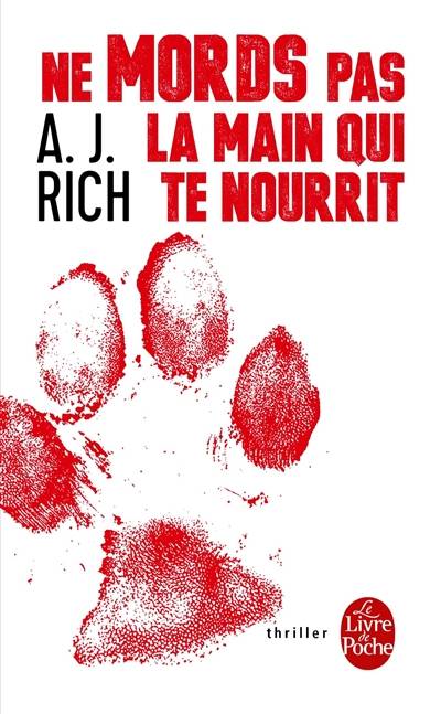 Ne mords pas la main qui te nourrit | A.J. Rich, Stéphane Carn