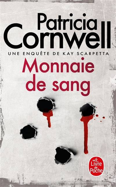 Une enquête de Kay Scarpetta. Monnaie de sang | Patricia Cornwell, Andrea H. Japp