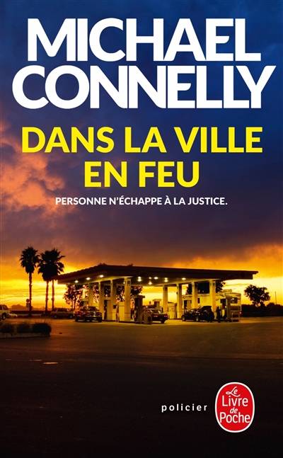 Dans la ville en feu | Michael Connelly, Robert Pépin